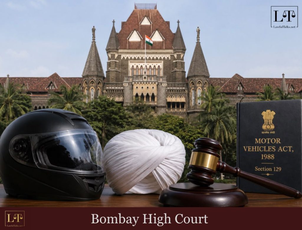“Does Exempting Sikh Men From Helmet Rules Violate Article 14? Bombay HC Answers.”