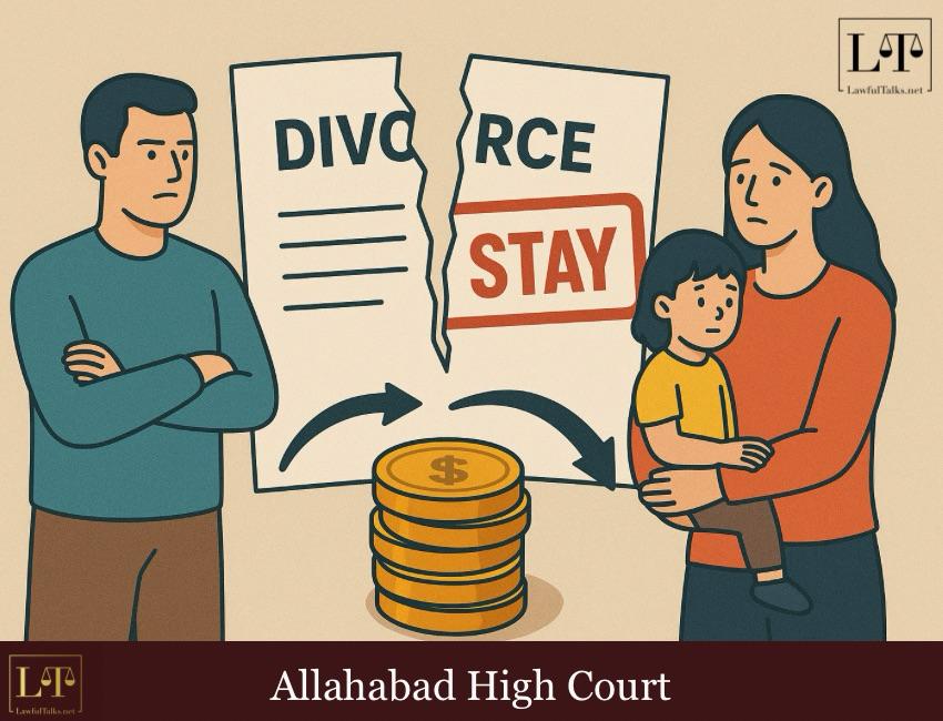 Husband Can’t Dodge Maintenance By Citing Stay On Divorce Case : HC Rules
